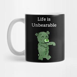 Life Is Unbearable Cute Bear Mug